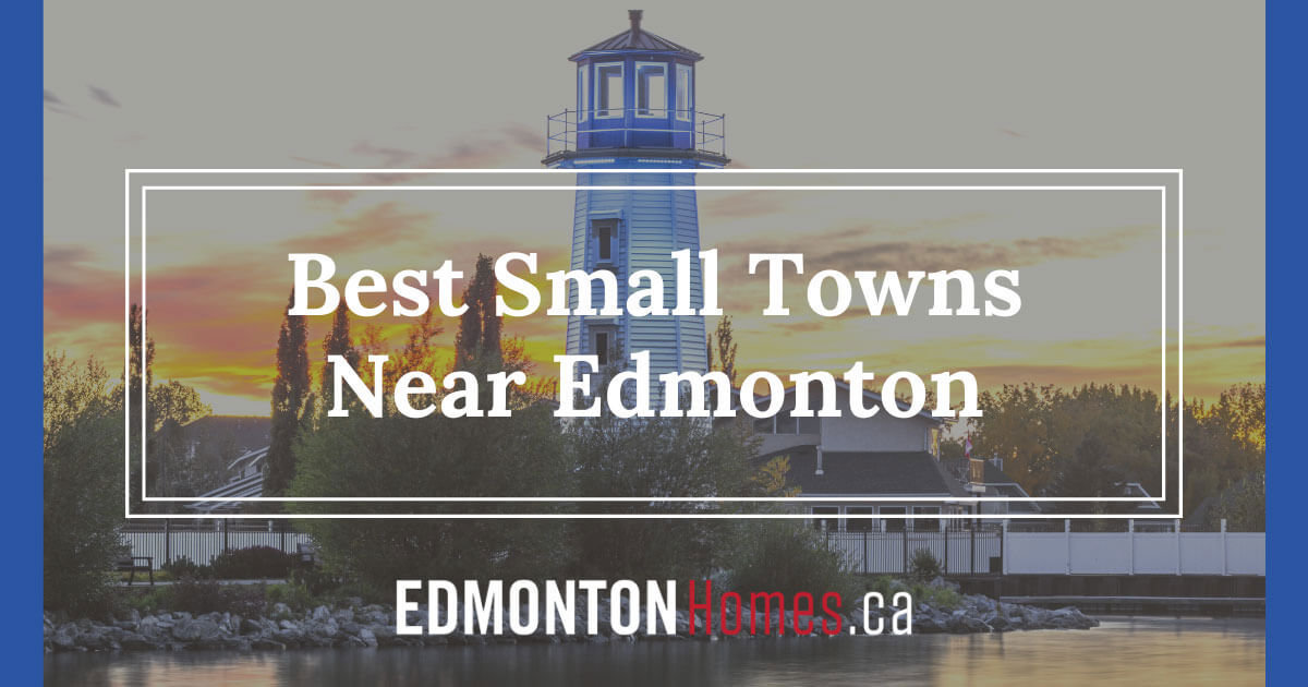 Best Small Towns Near Edmonton