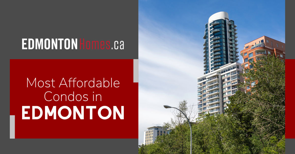 Edmonton Most Affordable Condos