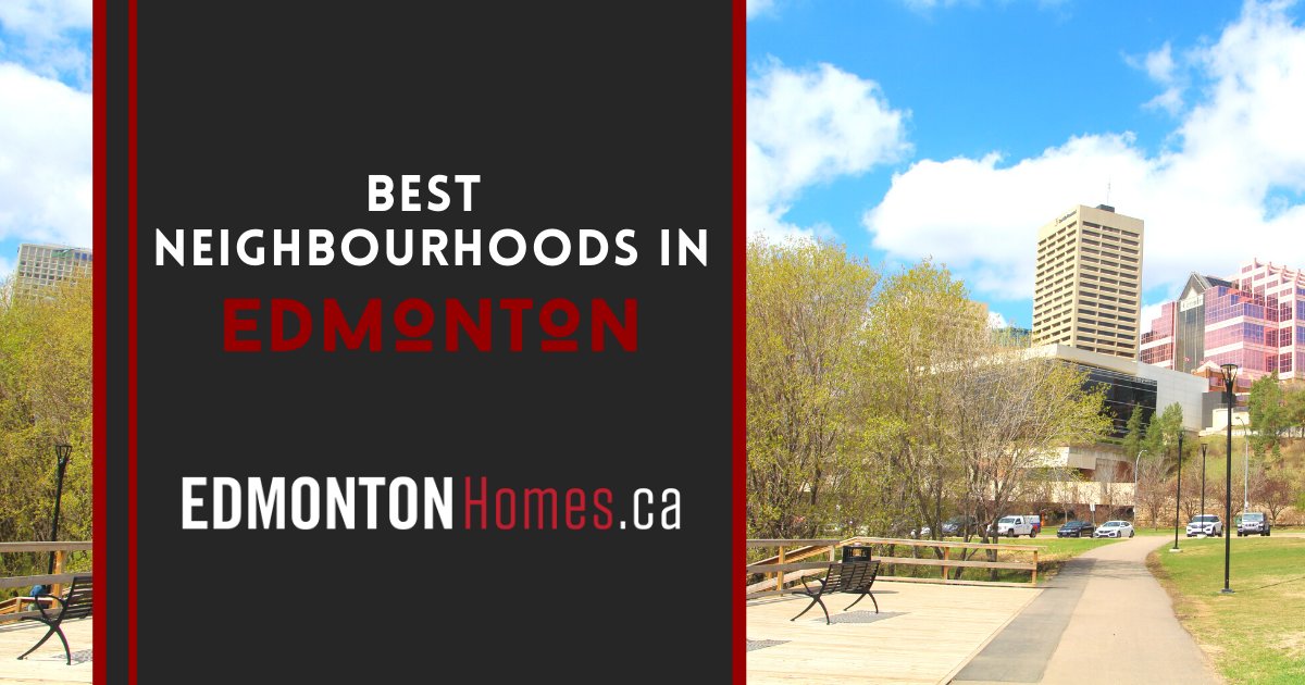 Edmonton Best Neighbourhoods
