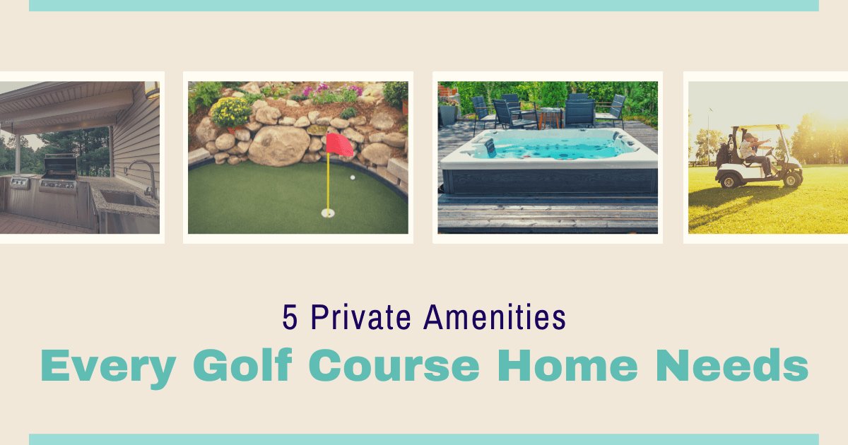 Amenities for Golf Course Homes