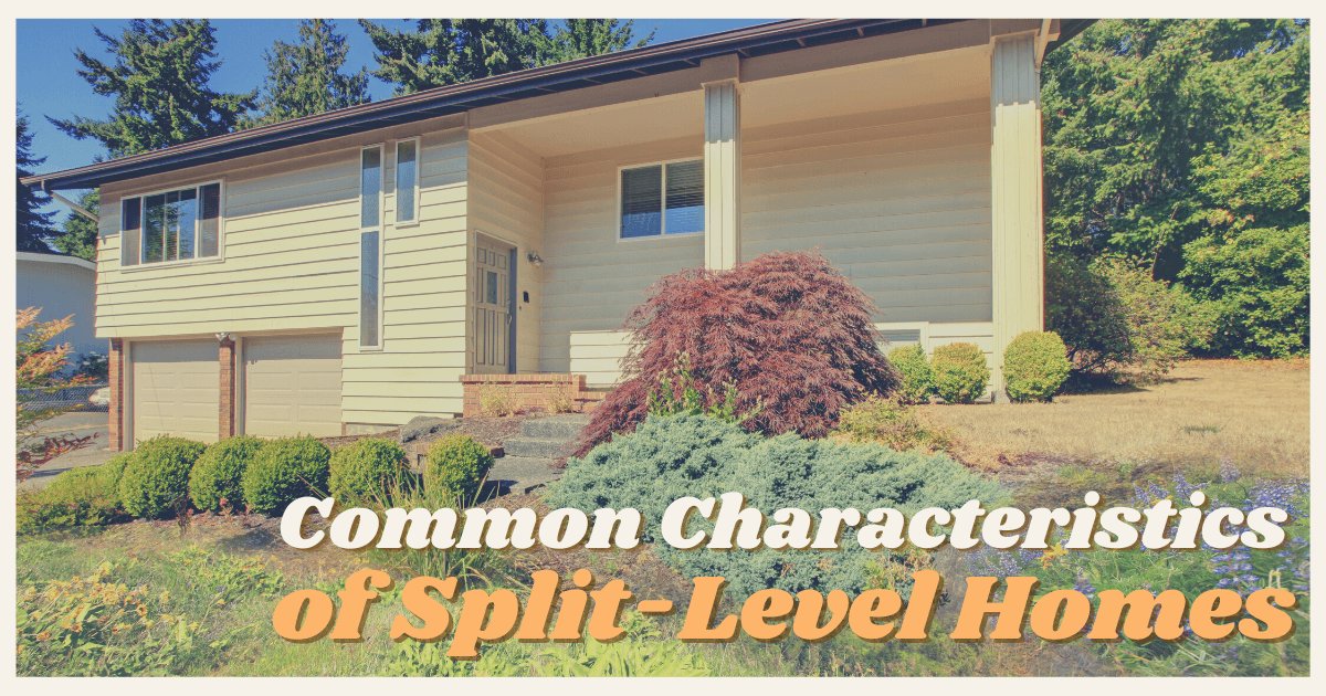 Common Characteristics of Split-Level Homes