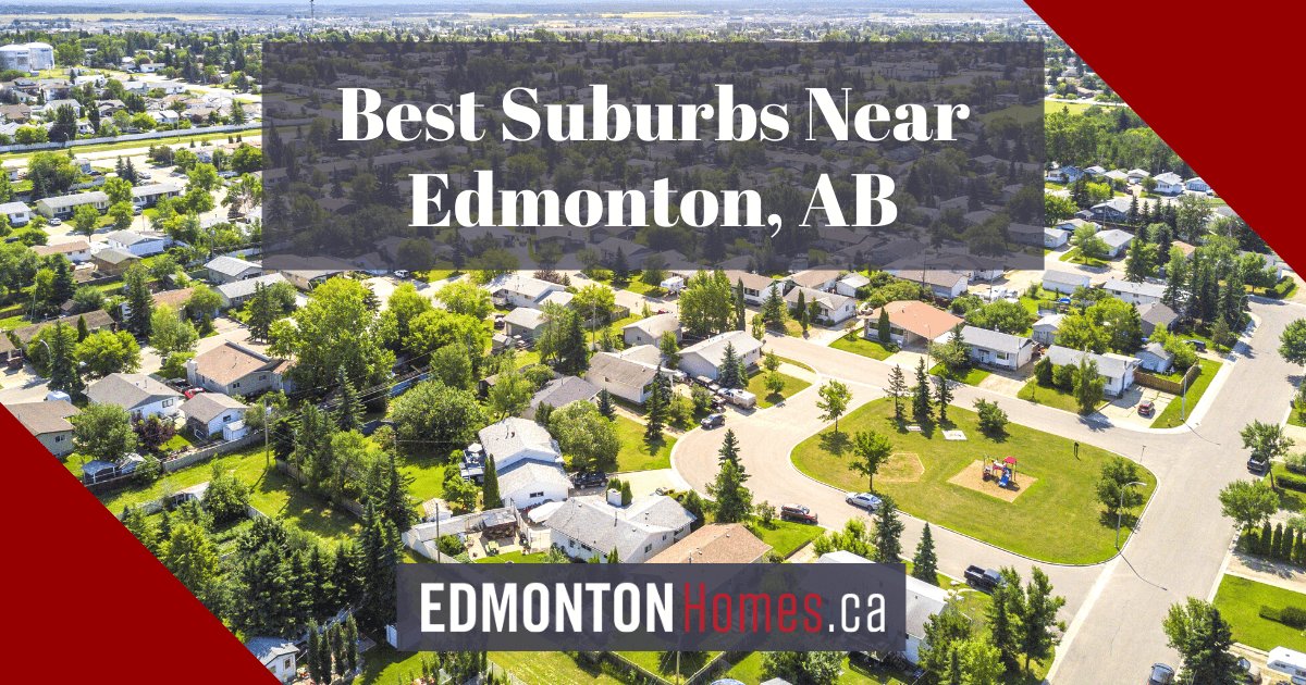 Best Suburbs Near Edmonton, AB